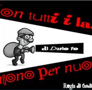 "Non tutti i Ladri vengono per nuocere"